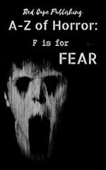 F is for Fear