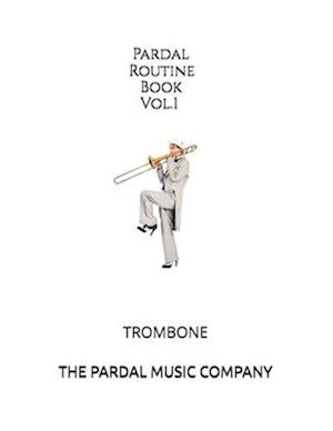 Pardal Routine Book Vol.1 : TROMBONE