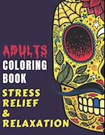 ADULTS COLORING BOOK - Stress Relief & Relaxation