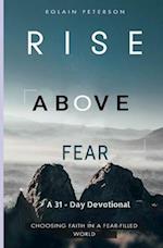 Rise above fear