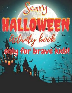 Scary Halloween activity book only for brave kids!