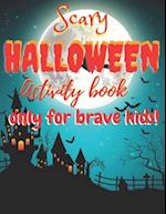 Scary Halloween activity book only for brave kids!