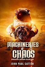 Machineries of Chaos