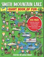 Smith Mountain Lake Giant Book of Fun: Coloring, Games, Journal Pages, and special Smith Mountain Lake Memories! 