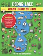 Cedar Lake Giant Book of Fun: Coloring, Games, Journal Pages, and special Cedar Lake Memories! 