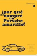 ¿Por qué me compré un Porche amarillo?