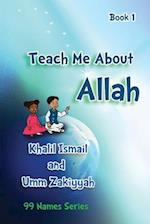 Teach Me About Allah