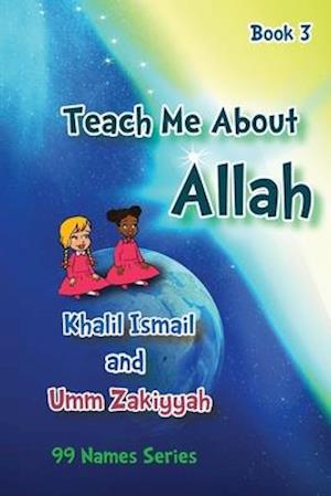 Teach Me About Allah