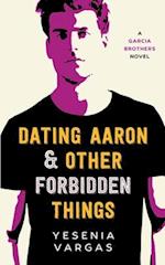 Dating Aaron & Other Forbidden Things