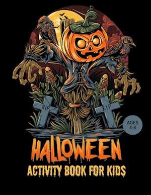 Halloween Activity Book For Kids: Coloring, Sudoku, Mazes, Puzzles and More, Halloween Activity Books Ages 4-8
