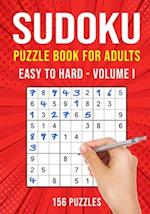Sudoku Puzzle Book for Adults: 156 Easy to Hard Puzzles Volume I 