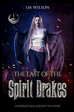 The Last of the Spirit Drakes