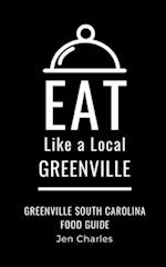 Eat Like a Local- Greenville: Greenville, South Carolina Food Guide 