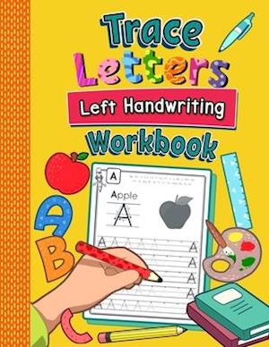 Trace Letters Left Handwriting Workbook