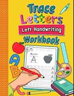 Trace Letters Left Handwriting Workbook