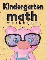 Kindergarten Math Workbook: Kindergarten & 1st Grade Workbook, Addition and Subtraction Activities, Homeschooling Activity Books, And more activities 