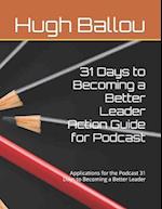 31 Days to Becoming a Better Leader Action Guide for Podcast