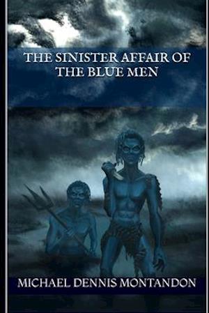 The Sinister Affair of the Blue Men