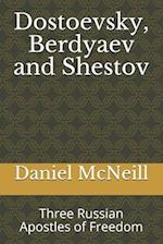 Dostoevsky, Berdyaev and Shestov