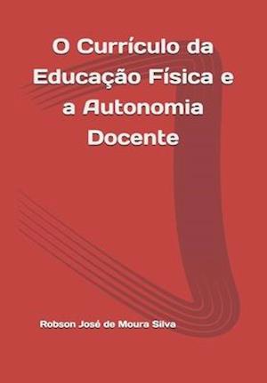 O Currículo da Educação Física e a Autonomia Docente