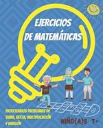 Ejercicios de Matemáticas para niños y niñas 7+
