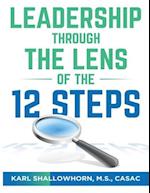 Leadership Through the Lens of the 12 Steps