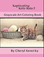 Kaptivating Kitty Kats 2: Grayscale Art Coloring Book 