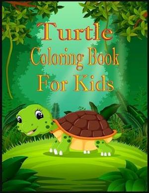 Turtle Coloring Book For Kids: Kids Coloring book for Toddlers, Kids Relaxation | Cute Easy and Relaxing Realistic Large Print Birthday Gifts for age