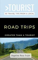 Greater Than a Tourist- Road Trips: 50 Travel Tips from a Local 