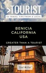 Greater Than a Tourist- Benicia California USA: 50 Travel Tips from a Local 