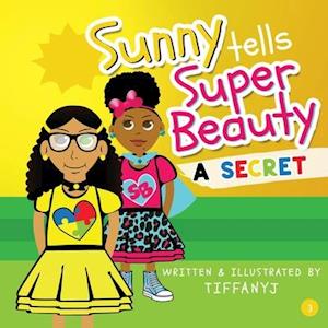 Sunny Tells Super Beauty A Secret