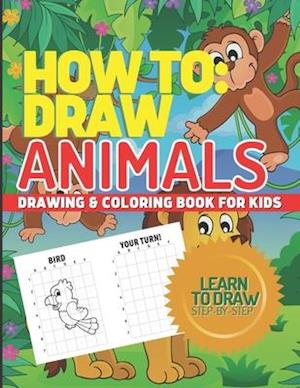 How to Draw Animals, Drawing & Coloring Book for Kids, Learn to Draw Animals