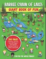 Barbee Chain of Lakes Giant Book of Fun: Coloring, Games, Journal Pages, and special Barbee Chain of Lakes Memories! 