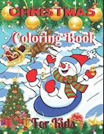 Christmas Coloring Book For Kids : Fun Children's Christmas Gift For Toddlers 50 Beautiful Pages to Color with Santa Claus! 