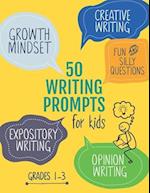 50 Writing Prompts for Kids: Growth Mindset Questions | Creative Writing | Opinion Writing | Expository Writing | Narrative Writing 