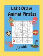 Let's Draw Animal Pirates for Kids