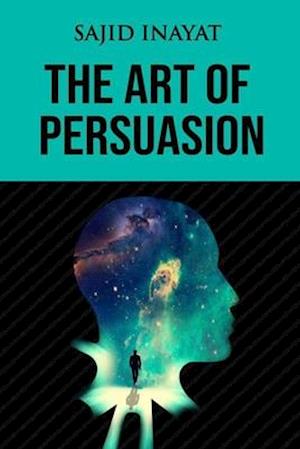 The Art of Persuasion