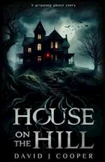 House on the Hill: A gripping short story with twist you won't see coming 