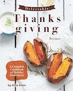 Delectable Thanksgiving Recipes