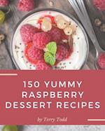 150 Yummy Raspberry Dessert Recipes
