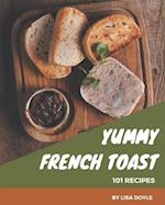101 Yummy French Toast Recipes