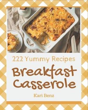 222 Yummy Breakfast Casserole Recipes