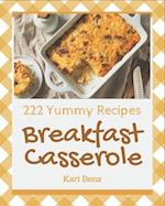 222 Yummy Breakfast Casserole Recipes