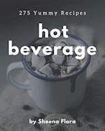 275 Yummy Hot Beverage Recipes