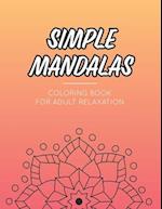 Simple Mandala Coloring Book For Adult Relaxation