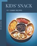 101 Yummy Kids' Snack Recipes