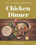 365 Yummy Chicken Dinner Recipes