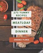 275 Yummy Meatloaf Dinner Recipes