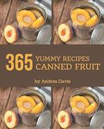 365 Yummy Canned Fruit Recipes