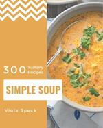 300 Yummy Simple Soup Recipes